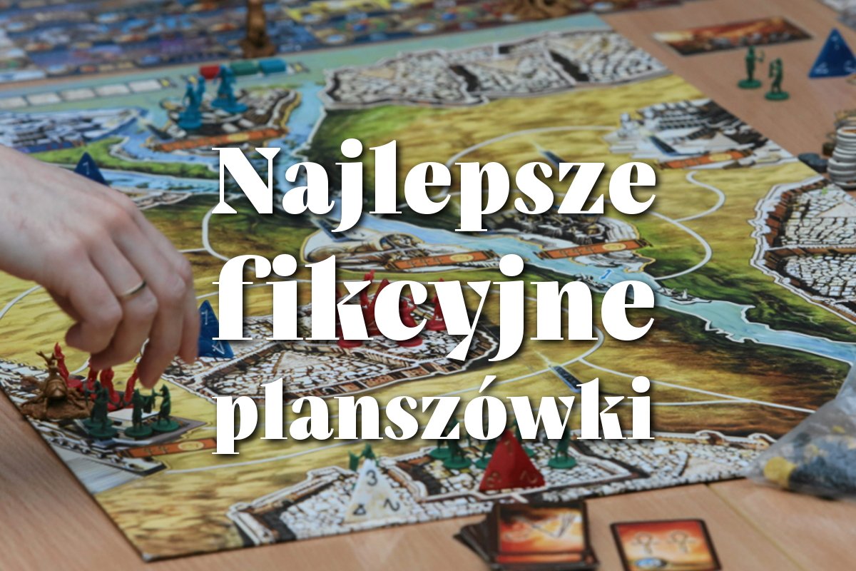 7 fikcyjnych planszówek, dzięki którym zabrylujesz wśród znajomych nerdów.