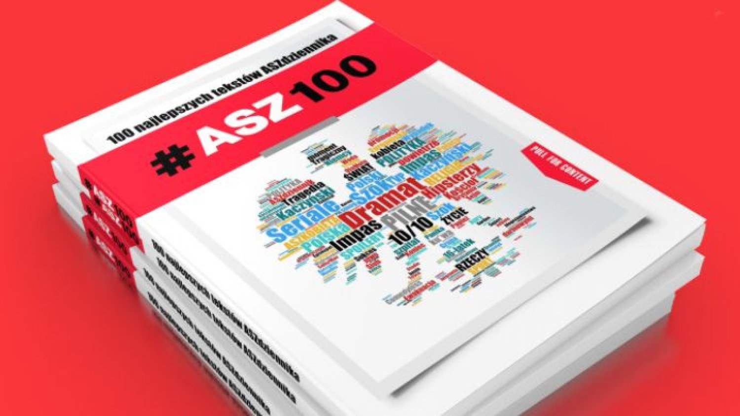 Książka ASZdziennika pod każdym dachem. Wybraliśmy 100 naszych najlepszych tekstów, żeby już nigdy nie zginęły!